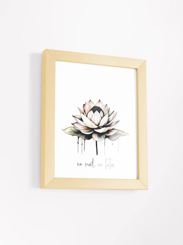 No Mud, No Lotus Framed Print product image (27)