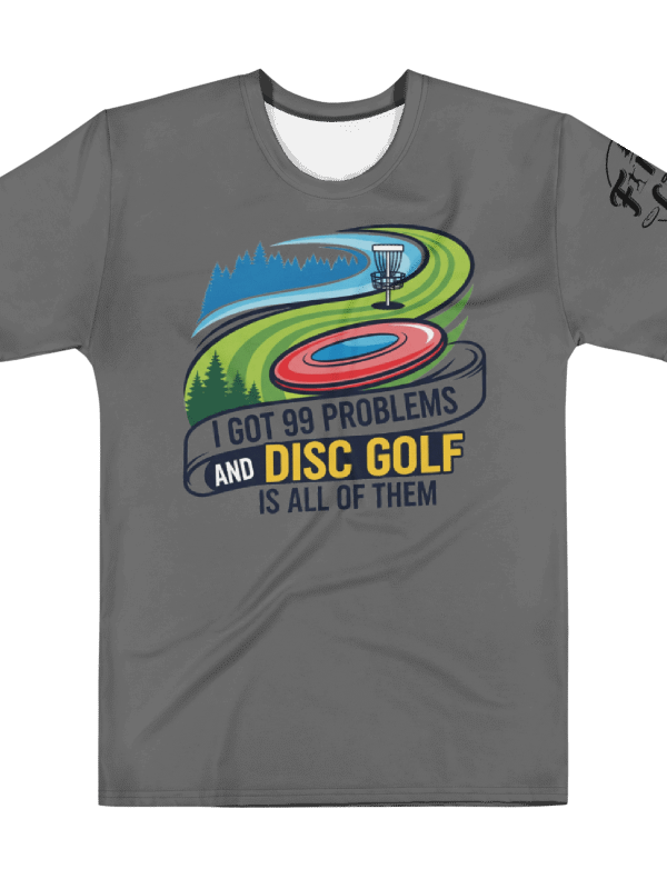 Fancy Lads Men's Grey T-Shirt "I Got 99 Problems And Disc Golf Is All Of Them" product image (1)