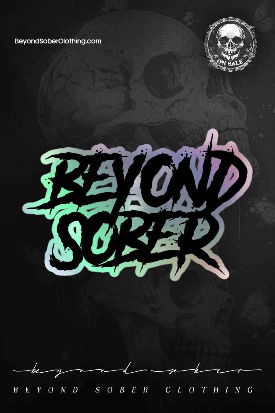 “Beyond Sober” Inspirational Holographic Sticker product image (1)