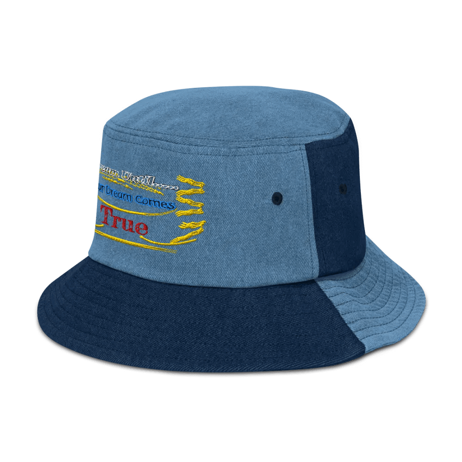 Dream Until.. Your Dream Comes True - Embroidered - Denim Bucket Hat product image (4)