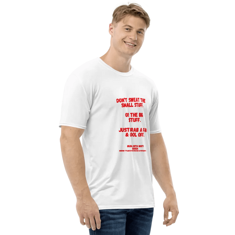 BUDDHA WITH BOOTY TEES 4 U - “Don’t sweat the small stuff. Or the big stuff. Just grab a fan & cool off.” product image (4)