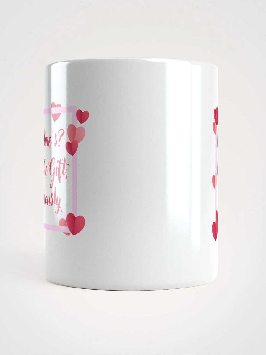 Valentines? I'm The Gift, Obviously Mug product image (15)
