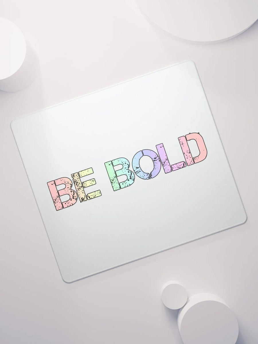 Be Bold Mousepad product image (13)