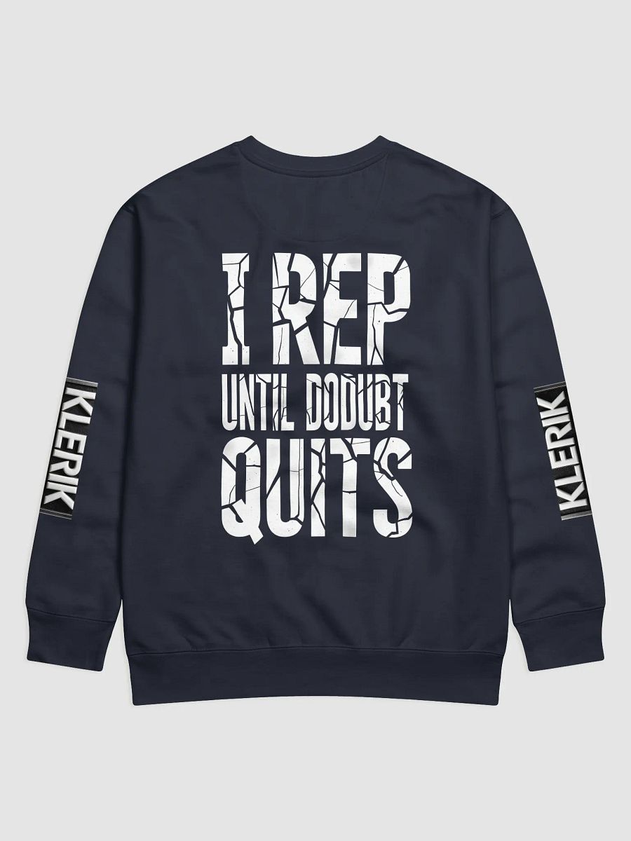 KLERIK Original Premium Sweatshirt - I ONLY LIFT ONCE UP,ONCE DOWN product image (13)