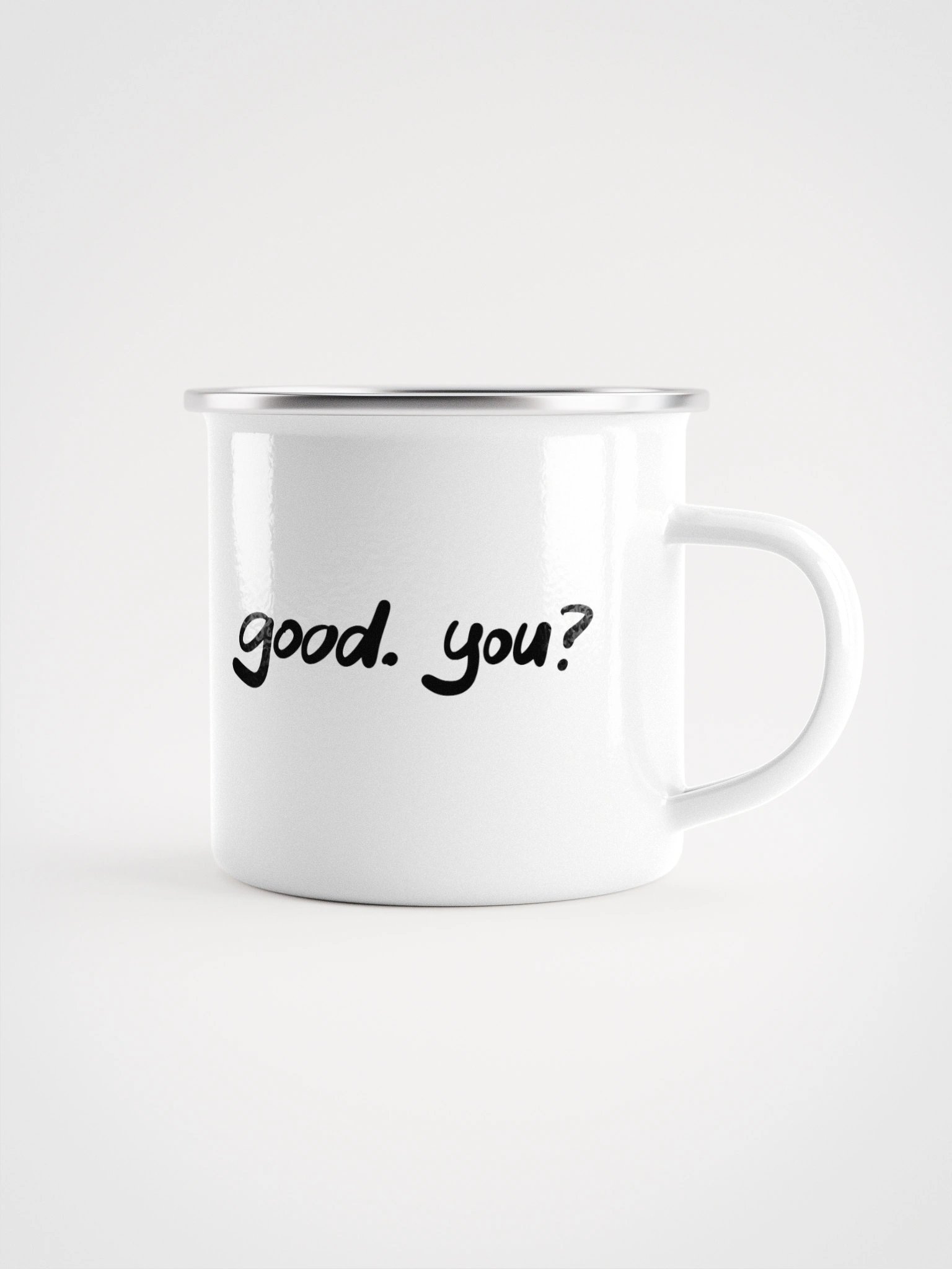 Good. You? Cup product image (1)