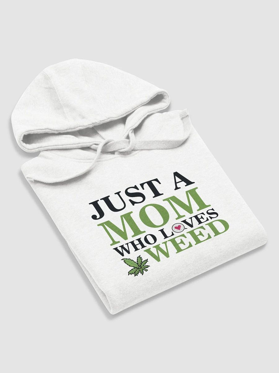 Just A Mom Who Loves Weed - Adult Hoodie product image (5)