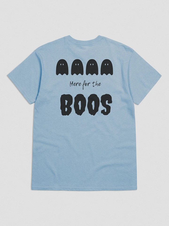 Ghosts Here For The Boos T-Shirt product image (14)
