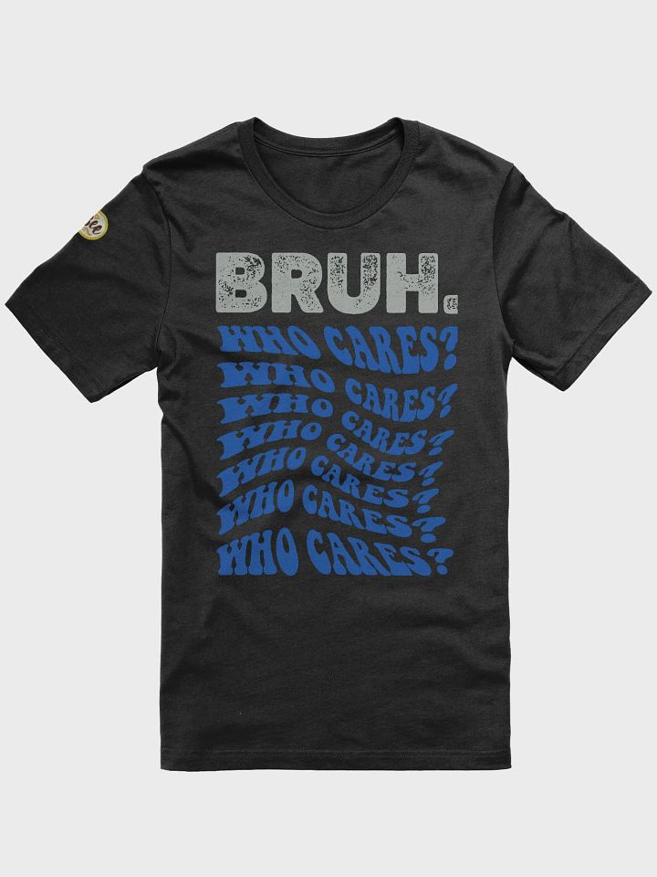 bruh who cares product image (1)