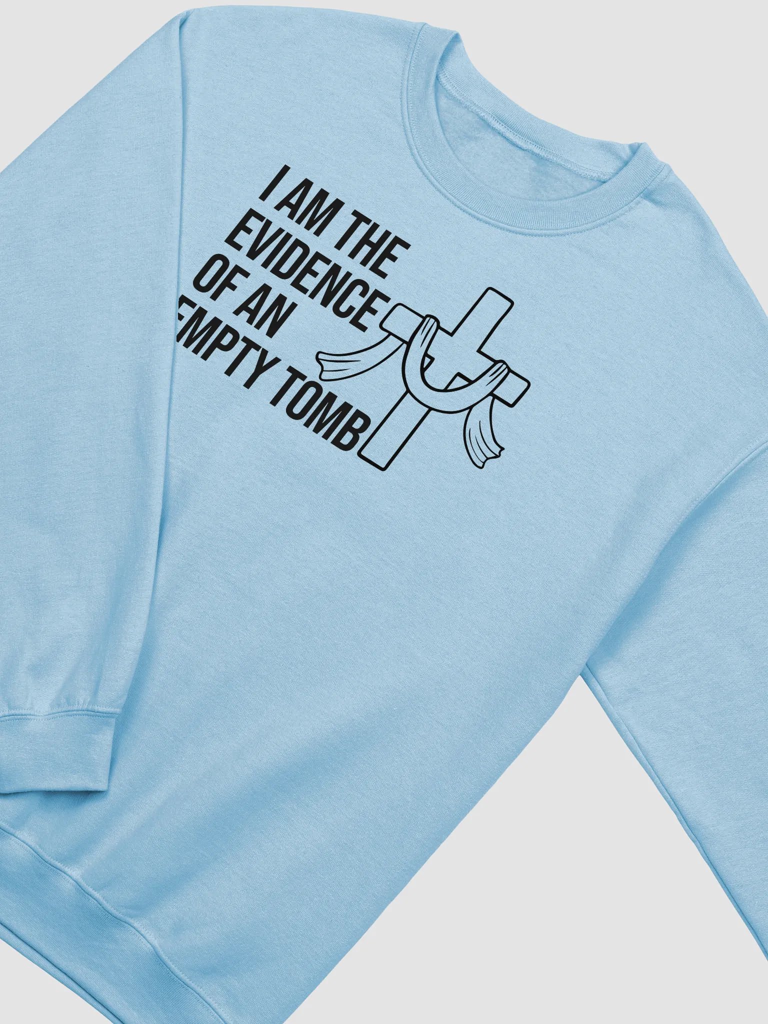 I Am the Evidence of an Empty Tomb – Resurrection Sweatshirt product image (21)