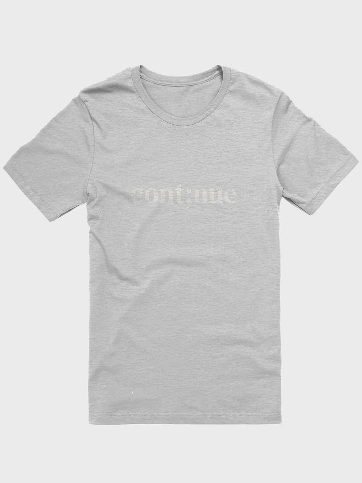 CONTINUE T-SHIRT - UNISEX product image (8)