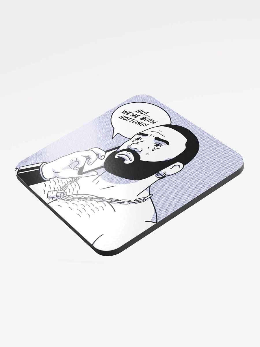 "But... We're Both Bottoms" Coaster product image (5)