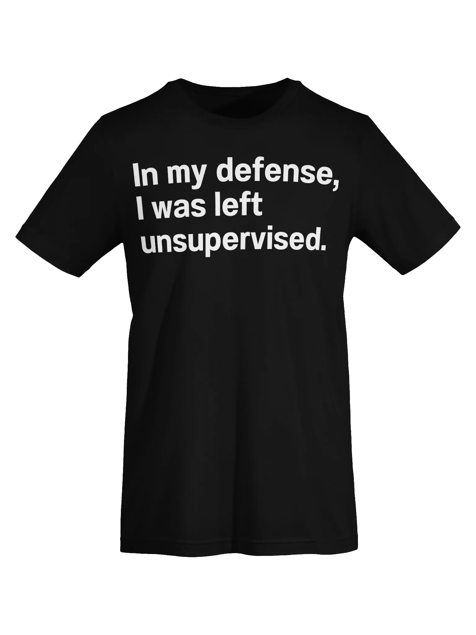 In my defense, I was left unsupervised. Unisex T-Shirt product image (7)