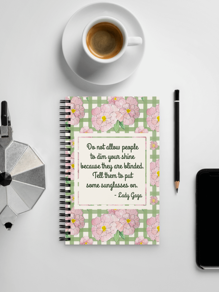 Do Not Allow People to Dim Your Shine - Lady Gaga Notebook product image (8)