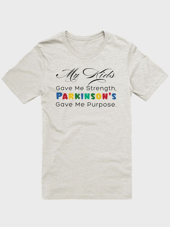 My Kids Gave Me Strength, Parkinson’s Gave Me Purpose. Parkinson Bella Canvas T-shirt product image (2)