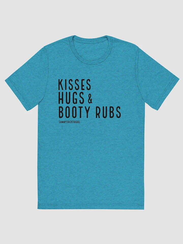 Kisses Hugs & Booty Rubs Unisex Tri-Blend T-Shirt - Black Font product image (1)