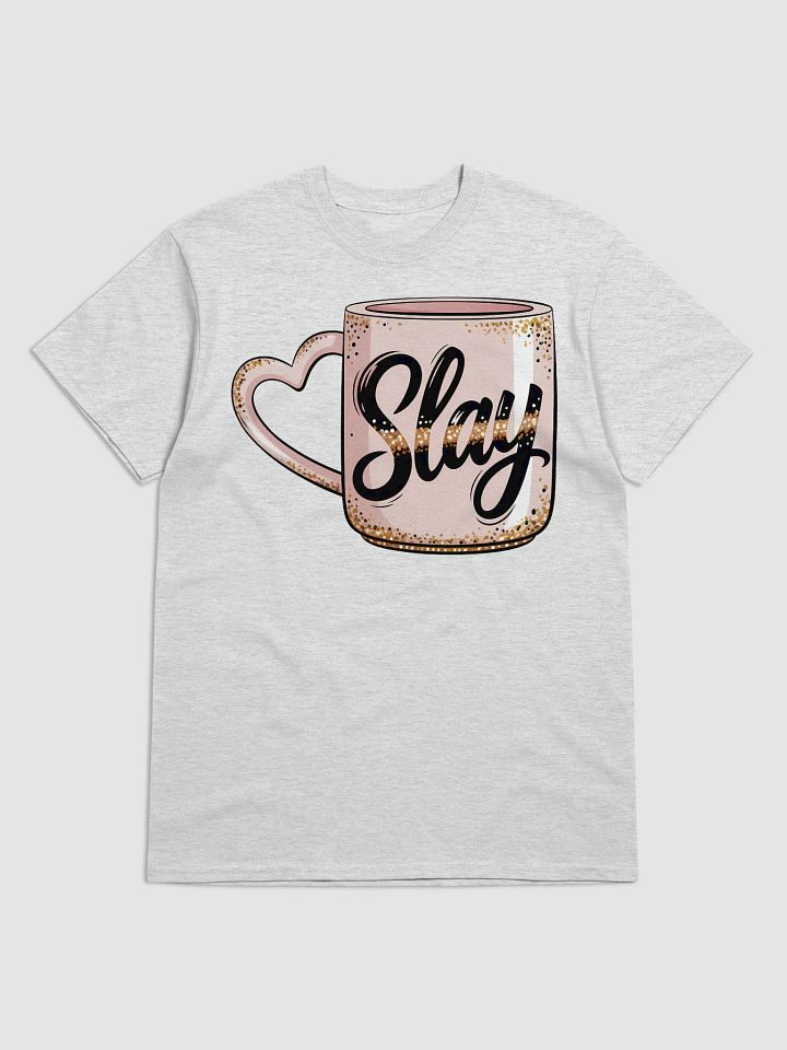 Slay Coffee Cup T-Shirt product image (1)