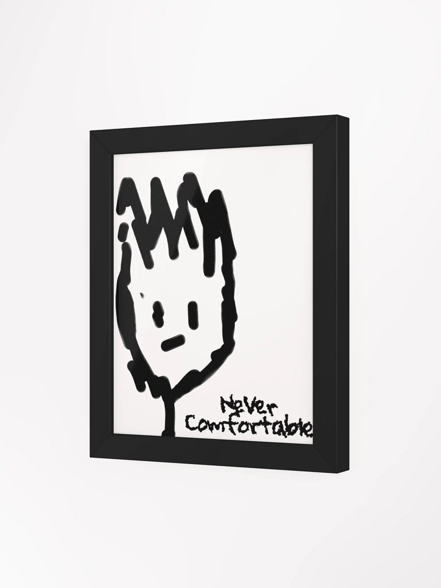 NEVER COMFORTABLE FRAMED POSTER product image (59)