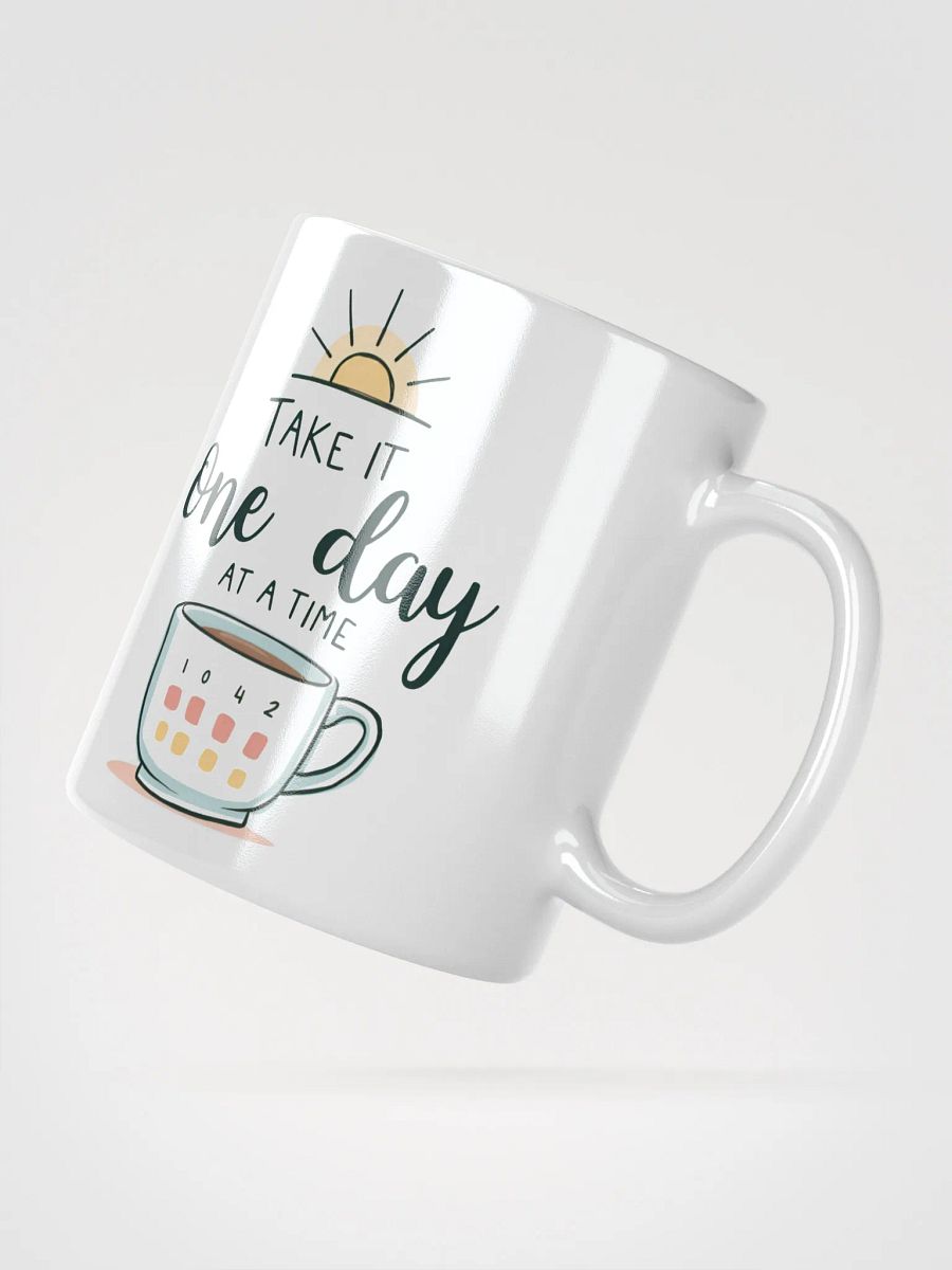 Take It One Day at a Time Mug – Embrace Hope and Fresh Beginnings Every Morning product image (2)