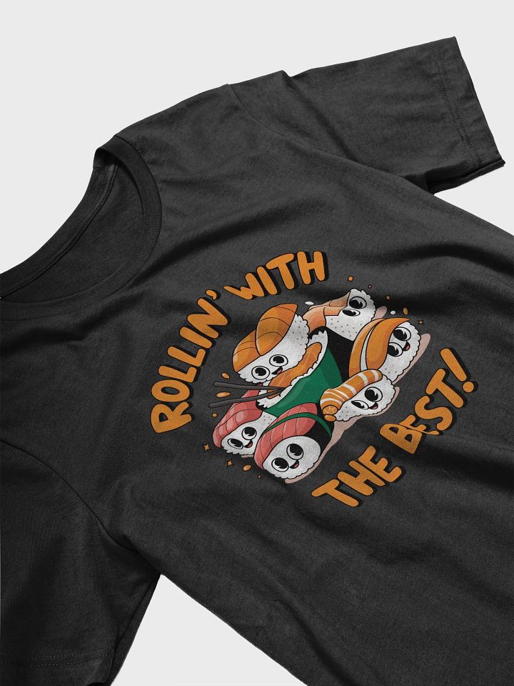 Rollin' with the Best! 🍣 Sushi Lovers T-Shirt product image (2)