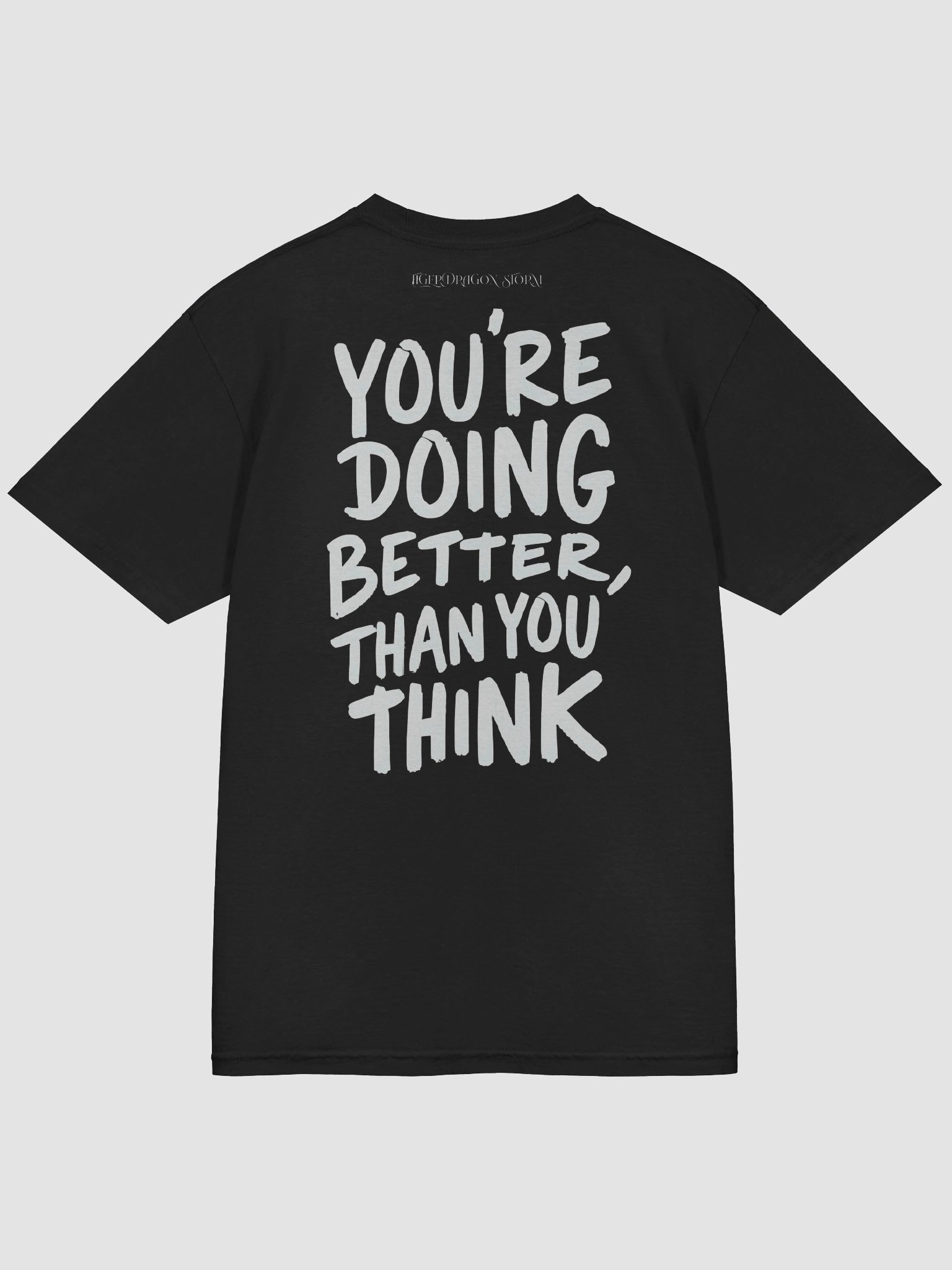 You’re doing better than you think - Tee product image (4)