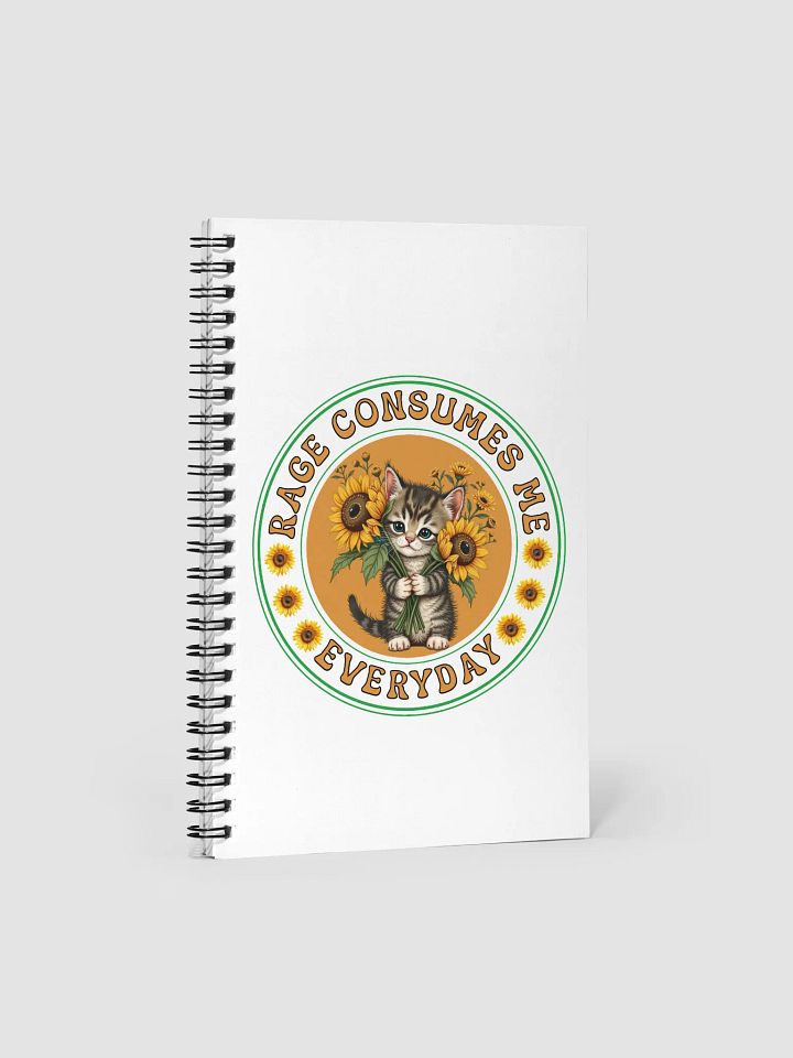 Rage Consumes Me Everyday Cat And Sunflowers Spiral Notebook product image (2)