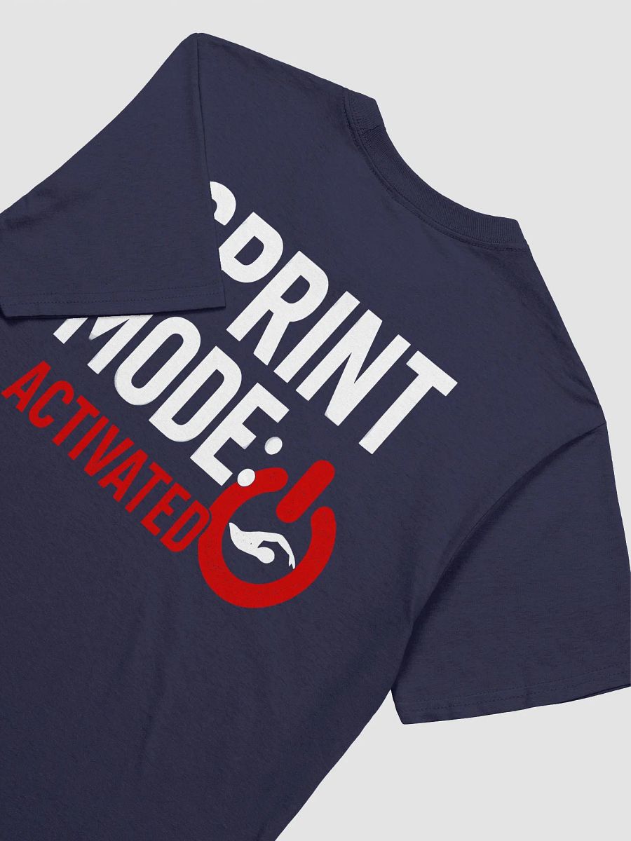 Sprint Mode: Activated T-Shirt product image (9)
