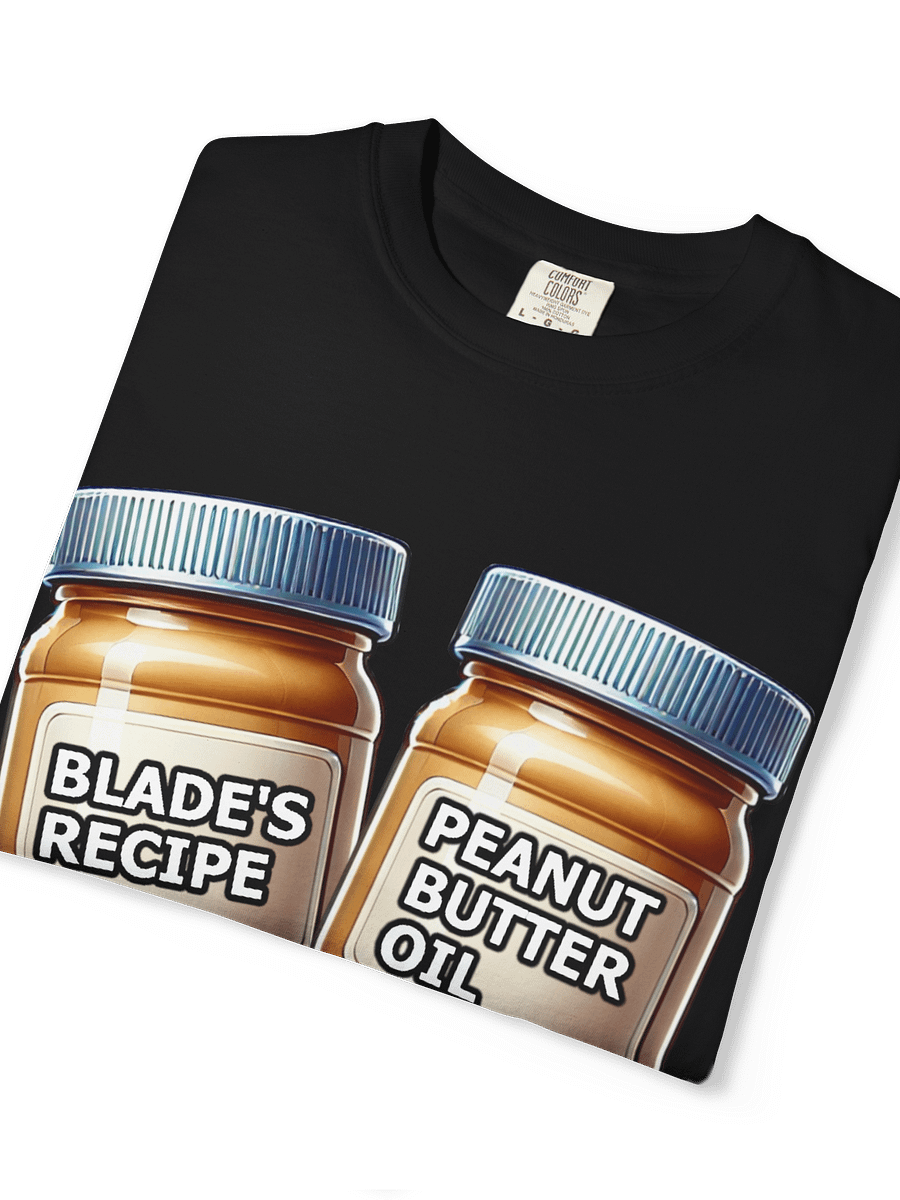 Peanut Butter Oil T-Shirt product image (3)