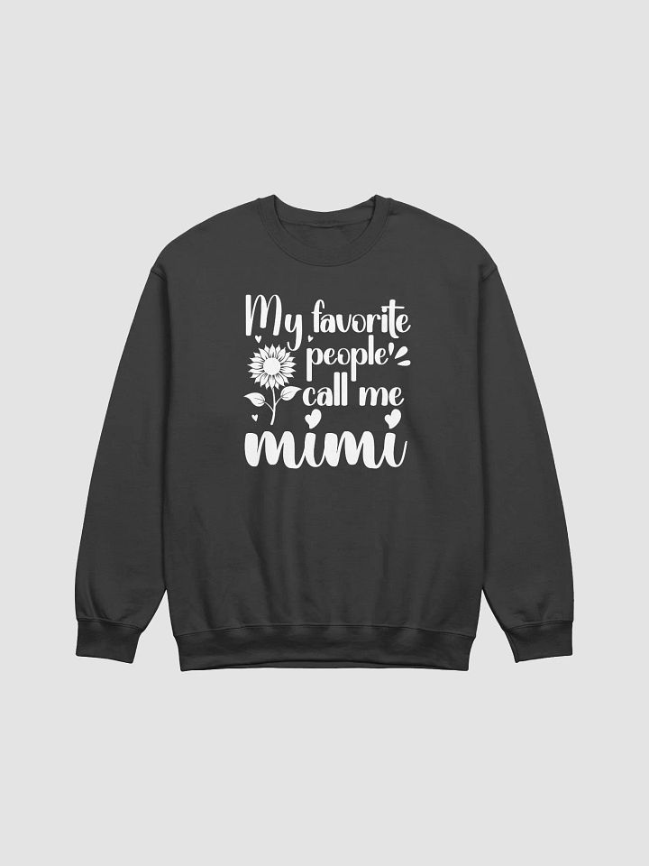 My Favorite People Call Me Mimi Gildan Grandma Sweatshirt product image (1)