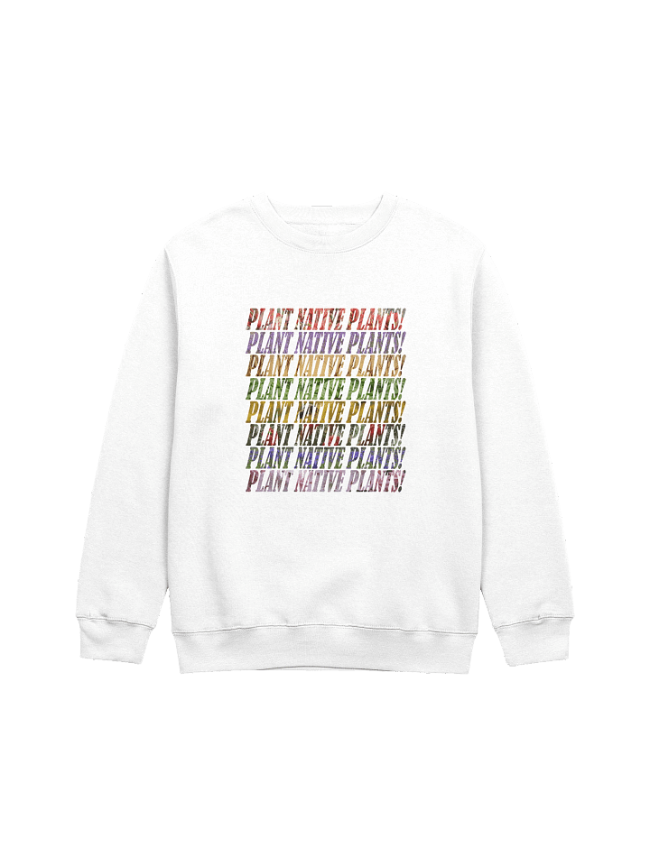 Plant Native Plants Crew Neck Sweatshirt product image (1)