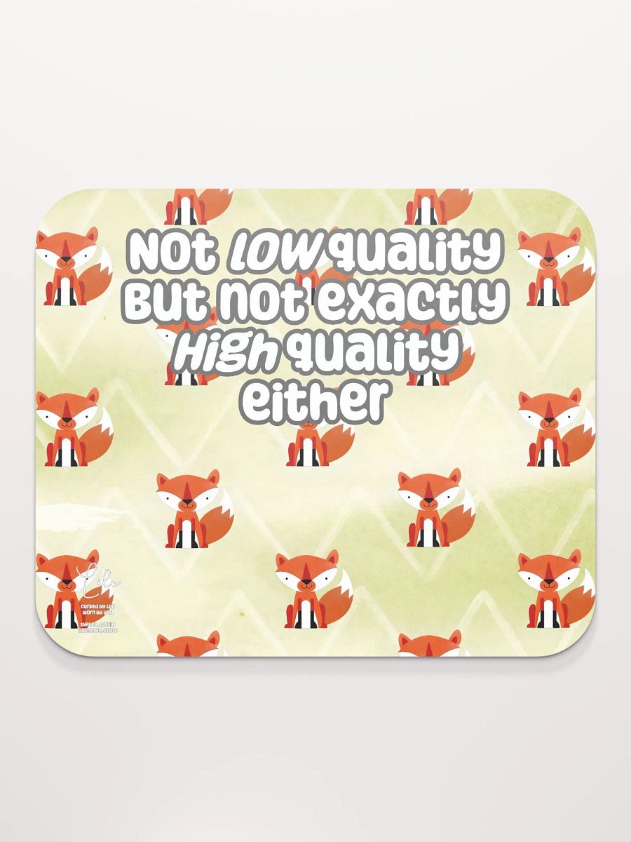Not Low Quality Medium Mouse Mat - foxy product image (2)