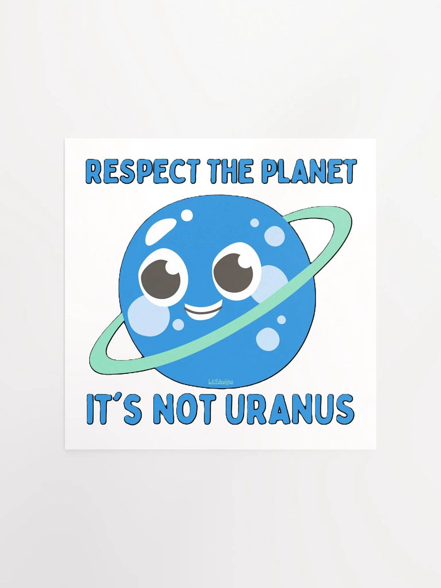 RESPECT THE PLANET, IT'S NOT URANUS product image (5)