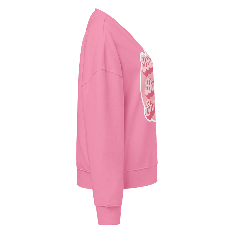 Bad Bitch Energy Organic Sweatshirt product image (5)