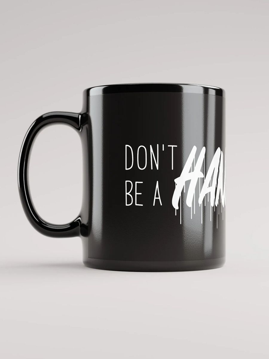 Don't be a HANKHOLE ...mug product image (1)