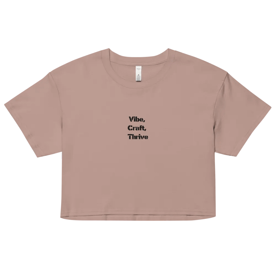 Vibe, Craft, Thrive Crop Top product image (6)
