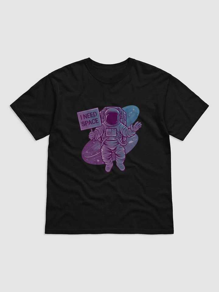 I Need Space Tshirt product image (1)