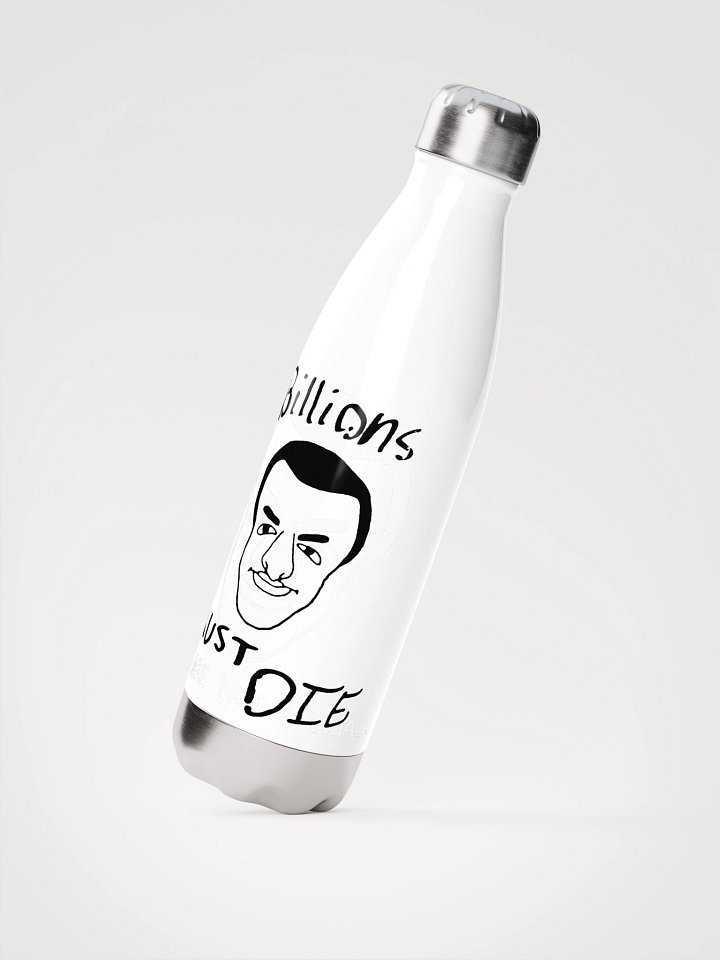 Billions must DIE - Stainless Steel Water Bottle WHITE product image (2)