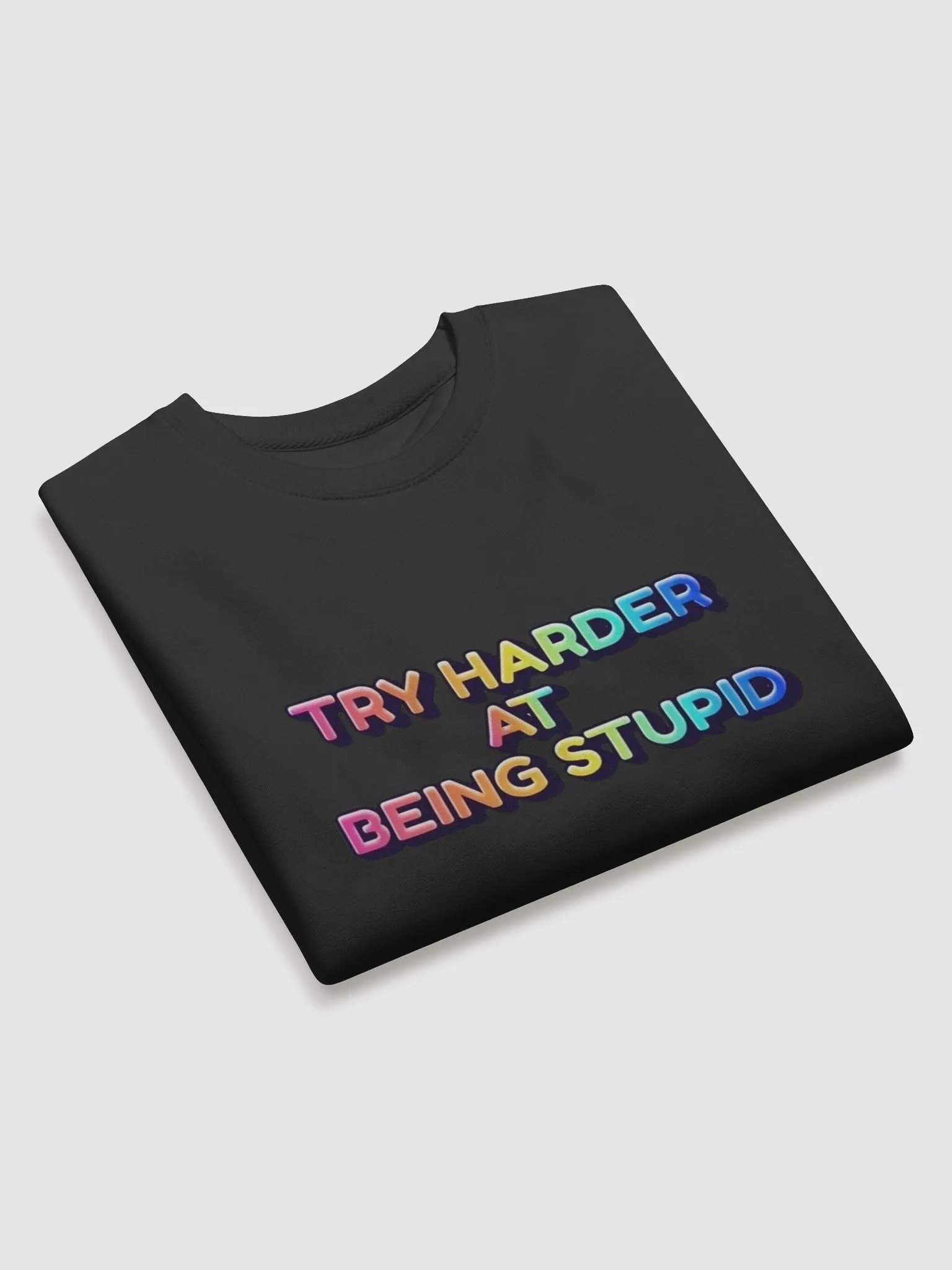 Jay- Try Harder At Being Stupid-COTTON HERITAGE PREMIUM SWEATSHIRT product image (3)