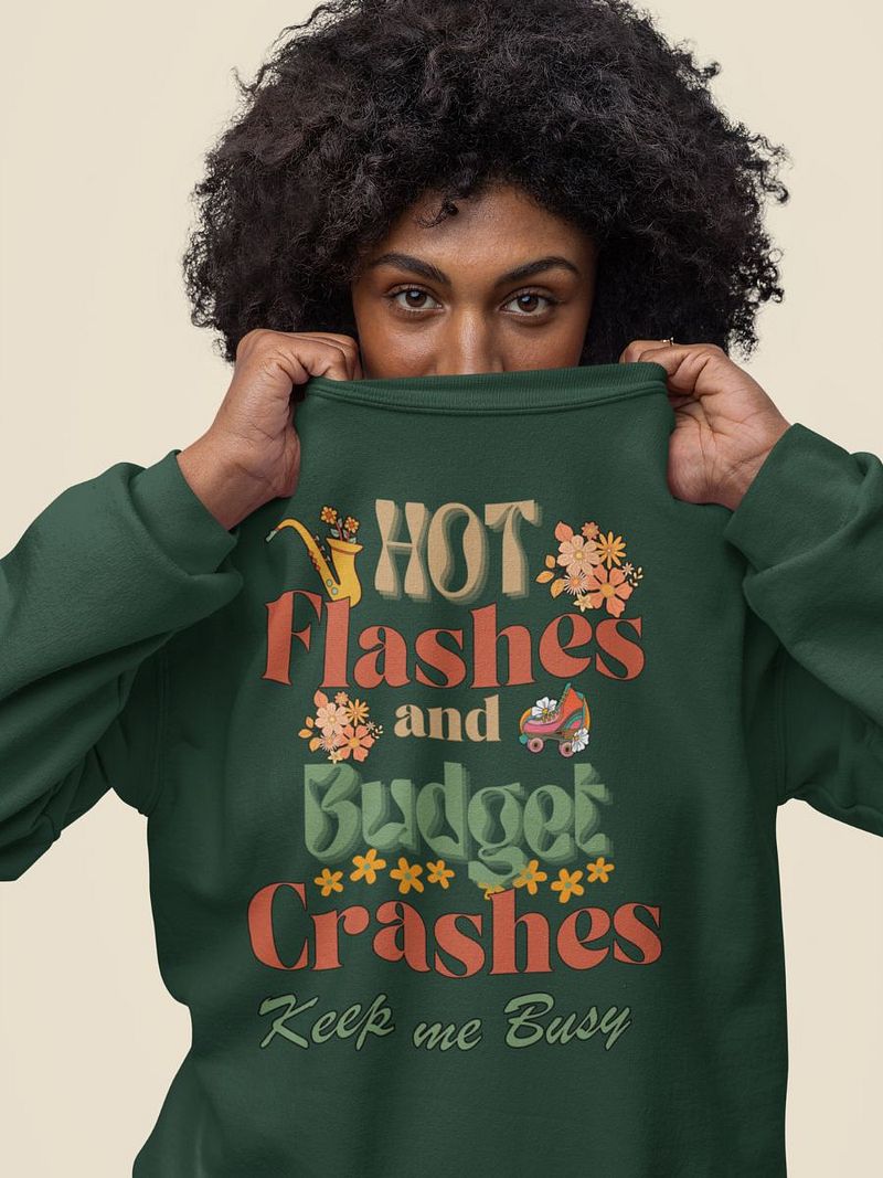 Retro Hot Flashes and Budget Crashes Sweatshirt