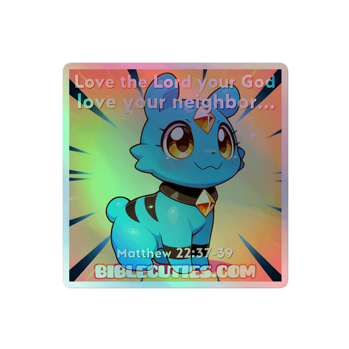 Bible Cuties Luke - Love the lord your God love your neighbor Holographic Sticker product image (2)