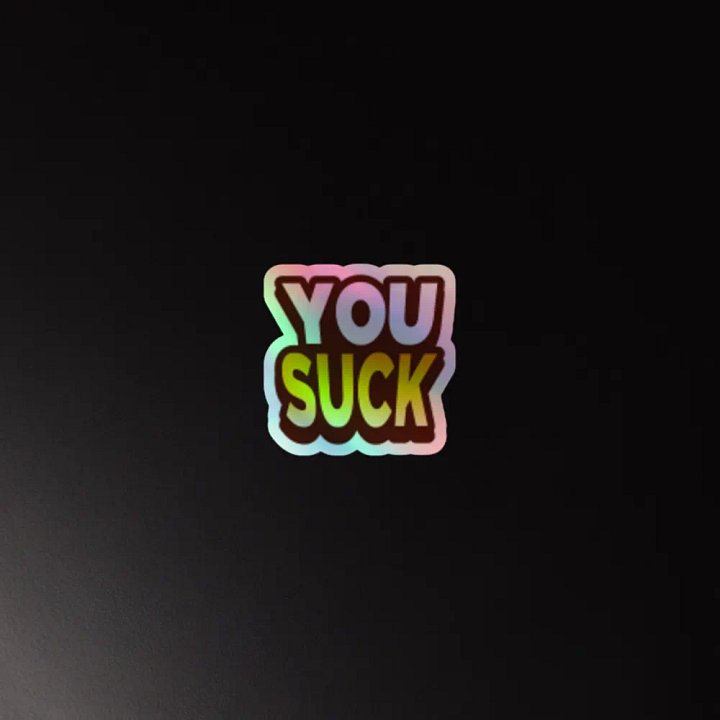 YOU SUCK Holographic Sticker product image (4)