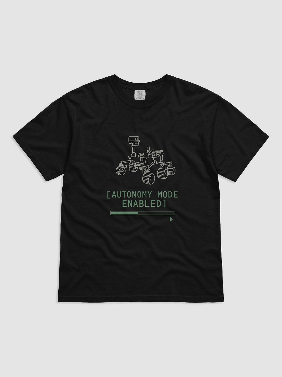 Autonomy Mode Enabled T-Shirt – Mars Rover Tech Humor Tee | AI & Robotics Shirt product image (1)