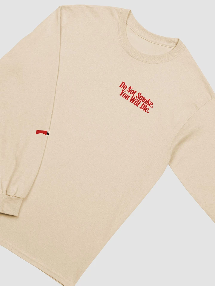 Do Not Smoke. You Will Die. - Long Sleeve product image (1)