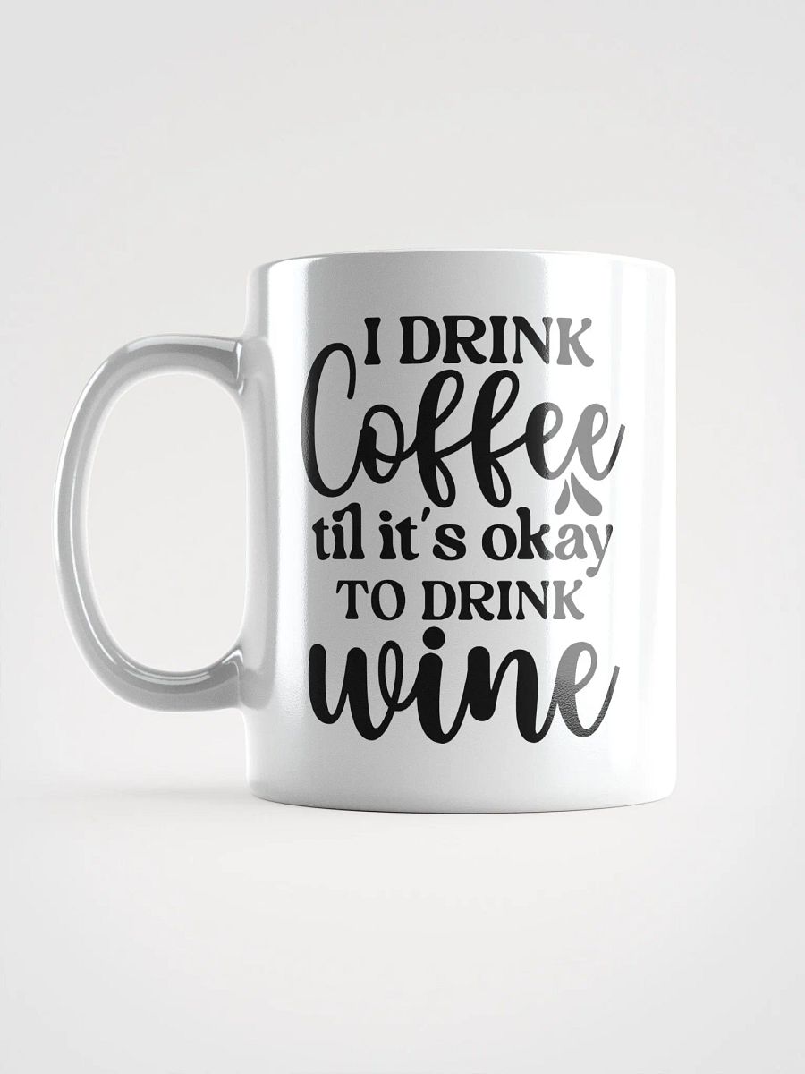 Coffee Til Wine Mug product image (17)