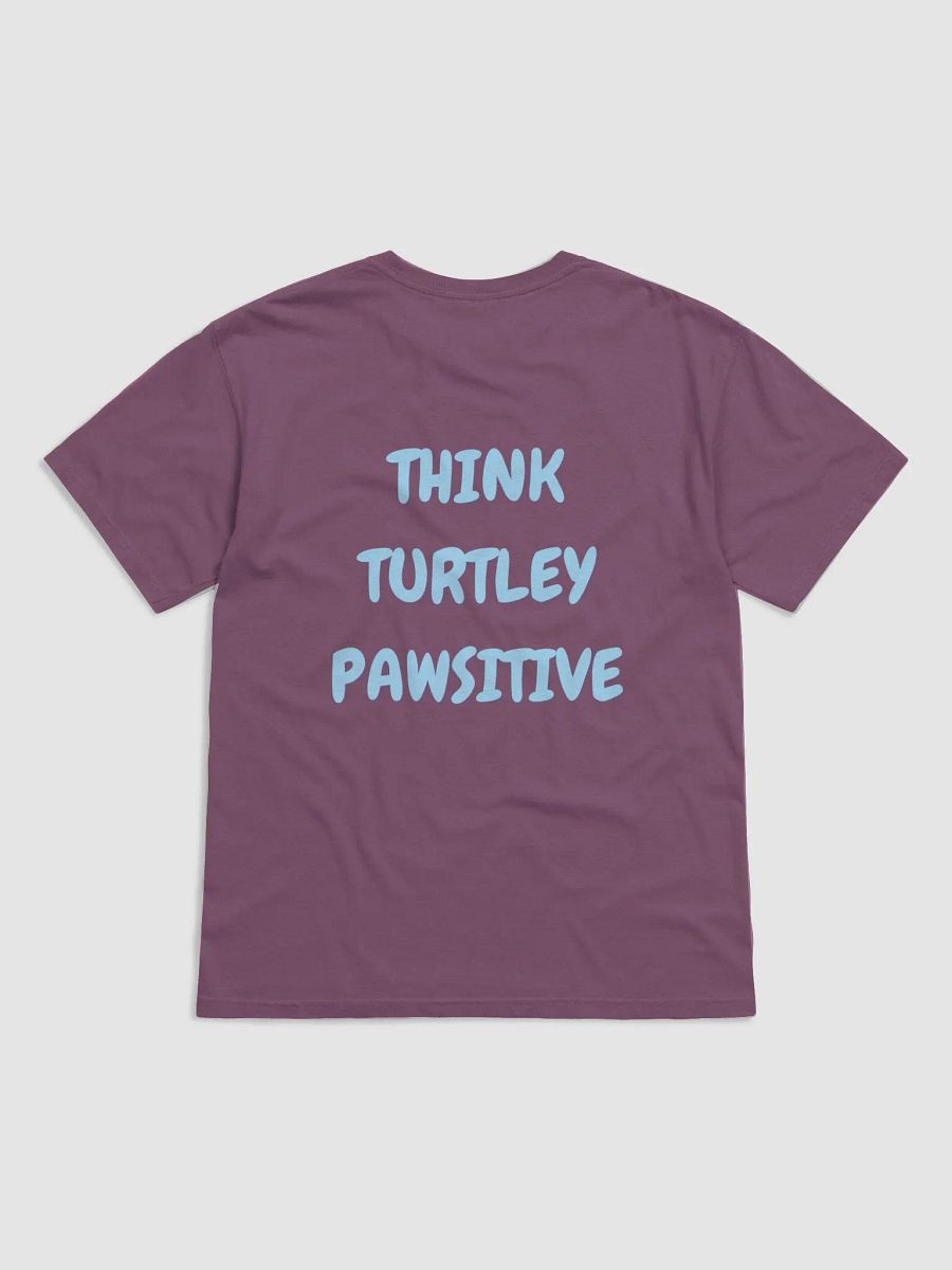 Think Turtley Pawsitive Tshirt product image (15)