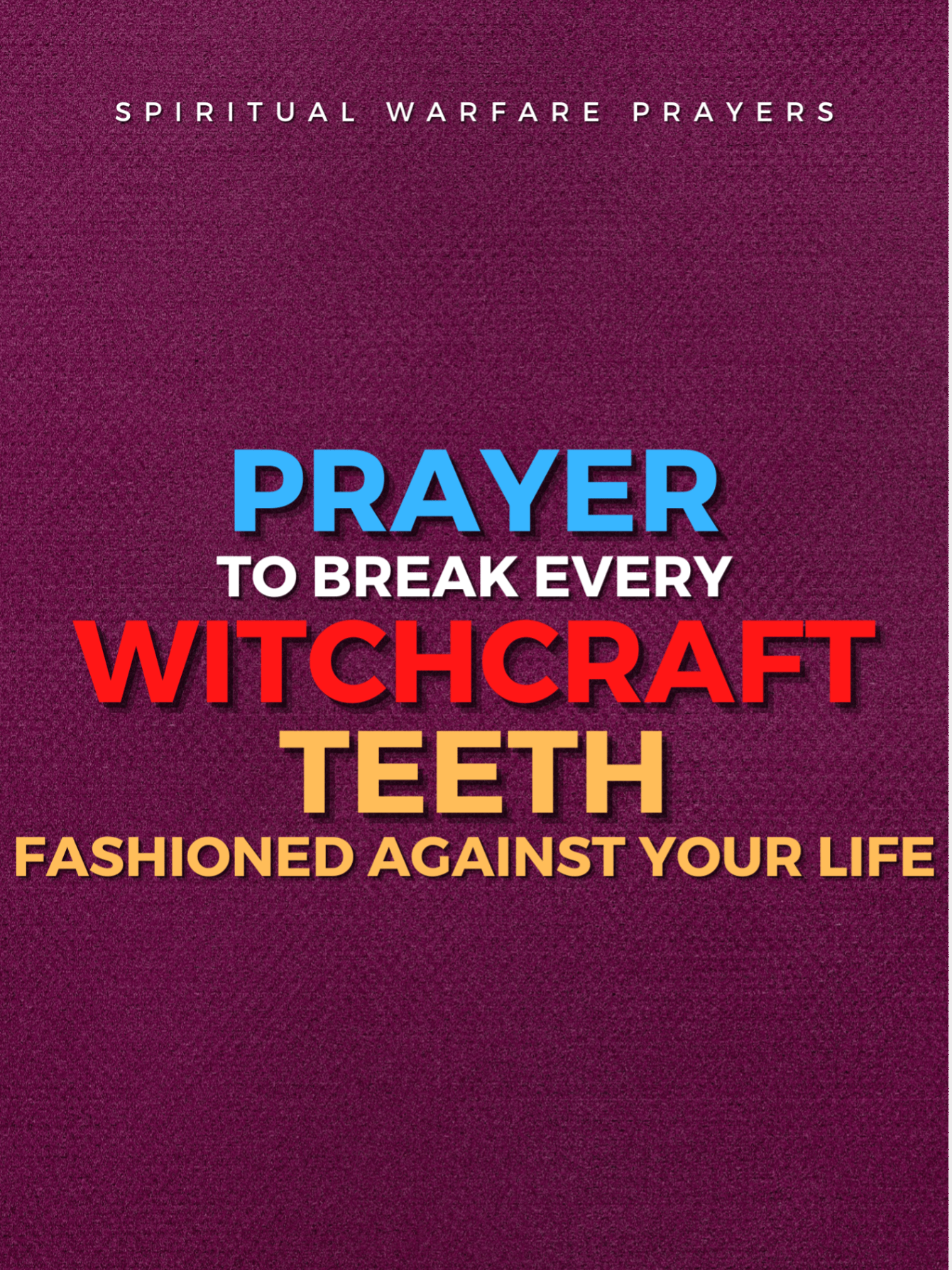 Prayer To Break Witchcraft Teeth product image (1)