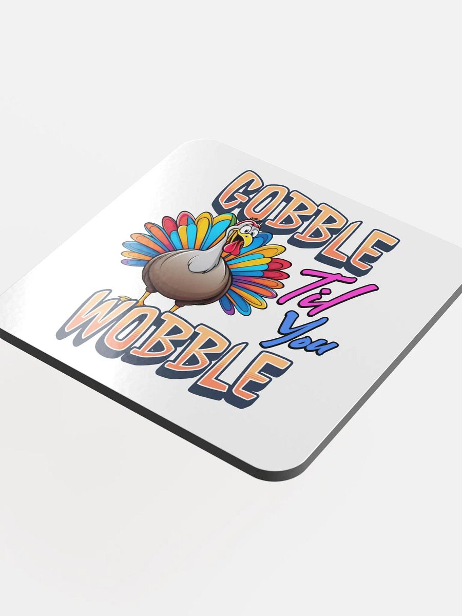 Gobble Til You Wobble Turkey Coaster product image (4)