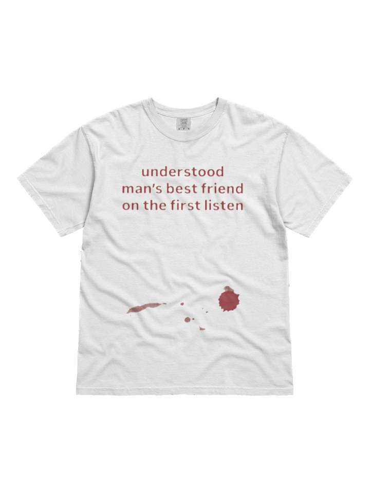 Understood Man's Best Friend On The Frist Listen T-shirt product image (1)