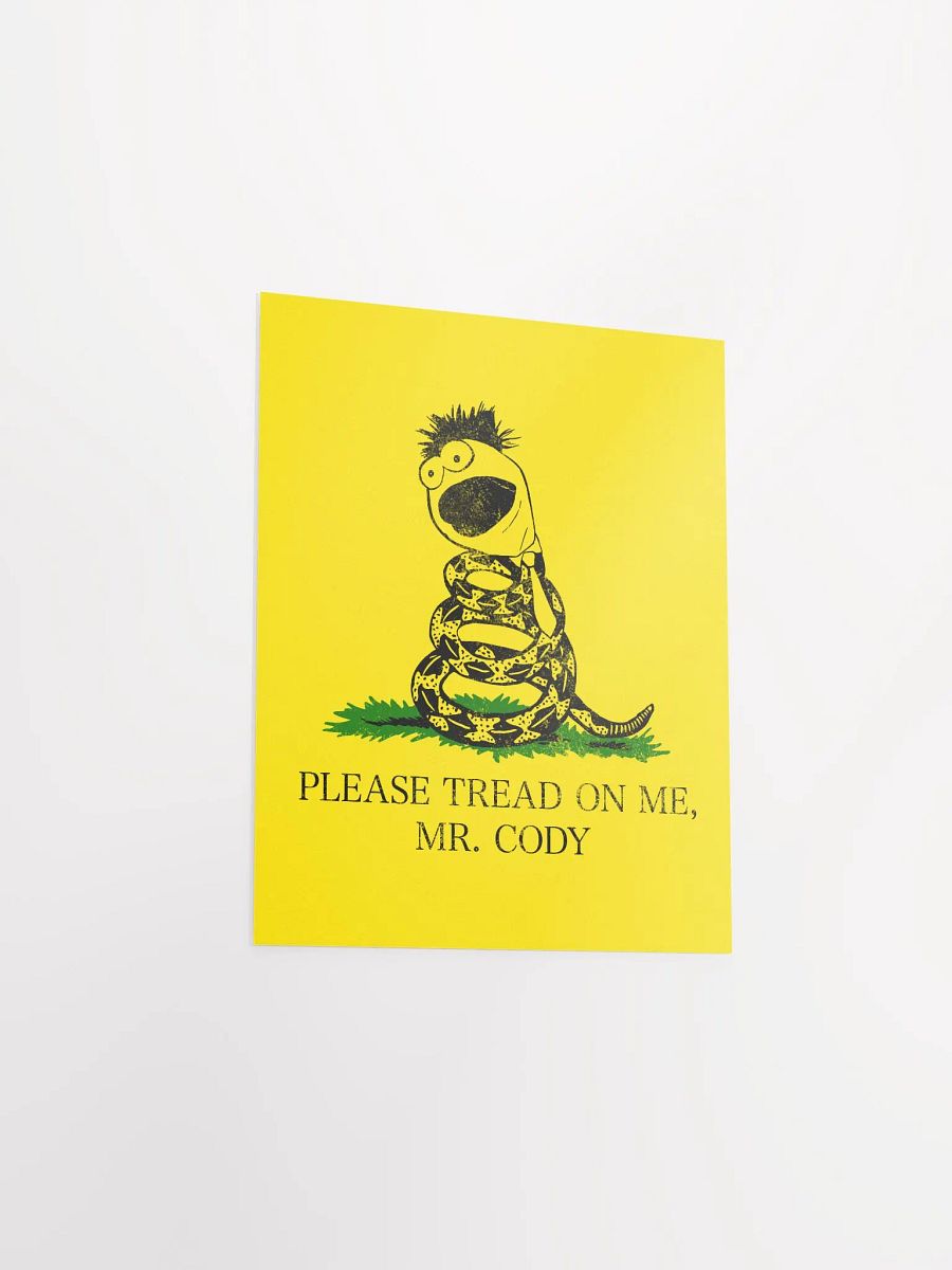 Please Tread On Me, Mr. Cody – POSTER product image (17)