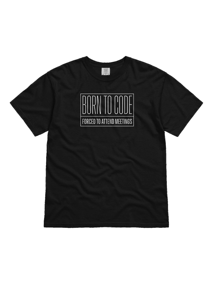 born to code forced to attend meetings t-shirt product image (2)