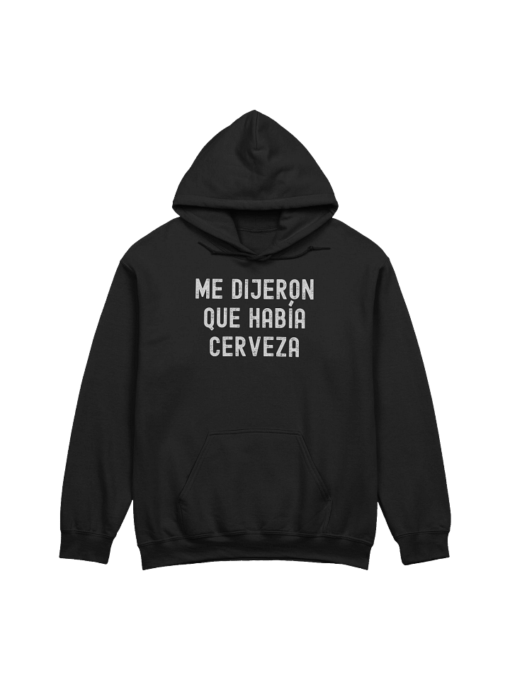 Me Dijeron Que Había Cerveza Hoodie Unisex product image (1)